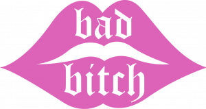 Bad Bitch